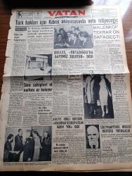 Vatan Gazetesi - 8 Ocak 1957 - Kıbrıs İçin Azami Fedakarlığımız Yazan Ahmet Emin Yalman Köşe Yazısı - Türk Hakları İçin Kıbrıs Anayasasında Veto İsteyeceğiz - Amerikan Dışişleri Bakanı John Foster Dulles Ortadoğu'da Gayemiz Sulhtür Dedi - Milli Türk Talebe Birliği Rock And Roll Ve Striptiz'in Men'ini İstiyor - Süleymaniyedeki Nebatat Enstitüsü Yıktırılacak - Adliye Vekili Hüseyin Avni Göktürk Kolundan Tutulup Atılan Hakim Yok Dedi - Eisenhower Planı Ve Dünya Basını - Deniz Kızı Yazan Anne Mariel Yazı Dizisi - Orta Doğu Petrollerinin Bugünkü Durumu - Rock And Roll Kralı Elvis Presley'in Kuklasını Astılar - Portsait İşletmeye Açılıyor - Çanakkale Türk'ün Kahramanlık Destanı Yazan Alan Moorehead Yazı Dizisi - Ingrid Bergman Hayatını Ve Aşkını Anlatıyor Yazı Dizisi - Andre Maurois Kadın Romancılarla Konuştu - Galatasaray'ın 50. Yıl Bayramı Dedikodusu - Kayakçı Prenses Maria Beatrice
