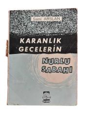 KARANLIK GECELERİN NURLU SABAHI