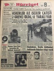 HÜRRİYET GAZETESİ 13 MART 1965 YIL :17 SAYI :6059---Ocaklar işçilerin işgali altında ---Askerler ile işçiler çatıştı 2 grevci öldü ,12 yaralı var ---Romancı Suzan Sözen kocasından ,dört dakika da boşanıverdi ---Başbakan ,Kozlu hadiseleri  hakkında liderlere bilgi verdi ---Edirneli insan kasabının beş defa idamı istendi ---Maslak cinayetinin faili sabıkalı bir dolandırıcı ---Türk mutfağının şeker  hastalığına ne derece tesir ettiği  inceleniyor ---Başkasına ait markayı taklit edene hapis cezası veriliyor ---Irk ayrımı yürüyüşü sırasında yaralanan üç rahip den  birisi öldü---Fenerbahçe D.Spor la oynuyor --O.Hold ,4 oyuncu ile çok ilgilendi ---Spayiç iddialı konuştu :Fenerbahçe puan kaybedecek ---Toto kuponlarına yedek  maç konulması mayıstan itibaren başlayacak ---Balo ,soğuk geçti ama şike yoktu --Futbolumuz için  tutulan yol yanlıştır ---Güreş Milli Takımımız Belli Oldu ----Ben kimseye aşık değilim --Harem de dört kadın  filminin rollerine artist bulunamıyor ---