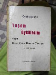 Yaşam Öykülerim veya Bana Göre Ben ve Çevrem