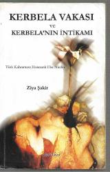 Kerbela Vakası Ve Kerbelanın İntikamı - Türk Kahramanı Horasanlı Eba Müslim
