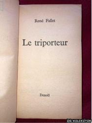 RENE FALLET / LE TRIPORTEUR / EDITIONS DENOEL / FRANSIZCA KİTAP (GEZGİN )