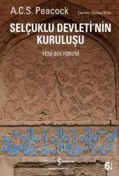 Selçuklu Devleti’nin Kuruluşu - Yeni Bir Yorum