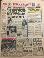 HÜRRİYET GAZETESİ 4 TEMMUZ 1968 YIL: 21 SAYI :7250---İşgale ilgili tahkikat çok gizli tutuluyor ---İnce Cumali Pavyonda Öldürüldü ---Boğaz köprüsü bir İngiliz firmasına ihale edildi ---RUBEN ASA ,firar etmeden 10 gün önce acı acı dert yanmıştı ---Ruben Asa esrarkeş İsviçrelinin kardeşi tarafından kaçırılmış ---Sovyet denizaltısı su altında bir Amerikan denizaltısıyla çarpıştı ---12 Güreş ,9 Galibiyet --- Nihayet ,Varol Galatasaraylı Oldu ---Çalışkan Ankara ya 1. girdi ---Beşiktaş ın Osman la yaptığı anlaşmanın hukuki değeri yok ---Futbolcular İzmir de Amiral İtibarı Gördü ----Hazin Bir Aile Faciası ---İşkenceler kızı Nahide yine Almanya ya gitti ---Çocuklar  imtihanda ,anneleri de kapıda ter  döküyorlar ---Merter cinayeti faillerinden Mustafa Şapoğlu yakalandı ---Boğaz köprüsü için 50 milyonluk istimlak yapılacak ---