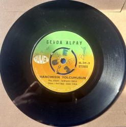 Sevda Alpay, Zafer Dilek, Arif Sağ - Kara Kaşlı Yar / Hancı Mısın Yolcu Musun 45'lik Nadir Plak