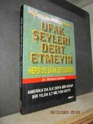 UFAK ŞEYLERİ DERT ETMEYİN