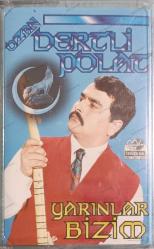 OZAN DERTLİ POLAT YARINLAR BİZİM