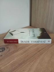 İRADE TERBİYESİ Dr. Ethem Bakar