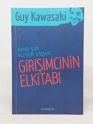 Kendi İşini Kurmak İsteyen Girişimcinin El Kitabı