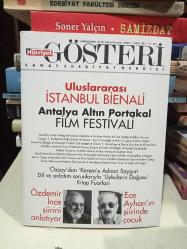 Hürriyet Gösteri Sayı: 291 Eylül-Ekim-Kasım 2007 - Uluslararası İstanbul Bienali Antalya Altın Portakal Festivali