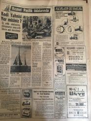 HÜRRİYET GAZETESİ  15 AĞUSTOS 1967 YIL :20 SAYI :6931--Bodrum da Avusturyalı iki balıkadam boğuldu --Turist kız Sivas ta kaçırıldı ---Yağcılar Baskına Uğradı ---Karışık yağ işinde 4 suçlu tespit edildi ---Traktör  devrildi dereye düşen 5 kadın boğuldu ---Gerdek gecesi yeni evlilerin banyosunda çıkan  yangında 4 ev yandı ---Nezahat haraç istedi derken hakkı bıktım şerrinden diyor  ---Sağlık Bakanı :Öyle hastaneler gördüm ki ahırdan faksızdır diyor ---Meydan kavgasında 9 satıcının  demir  güğümlerle kafası yarıldı ---Belediyeyi  kendi köylerine taşıdılar ---Sanayi Bakanı konuşurken çıkarıp kürsüye koyduğu  saati kayboldu ---Direksiyon başında aksırmanın cezası :3500 lira --2. Ligle beraber spor  toto bu hafta başlıyor ---Şöhretler rahat kazandı ---Beşiktaş ın fulya stadı 35 bin kişilik olacak ----7 Bursalı polis ,aktörler gibi kıyafet değiştirip makyaj  yaptı ---