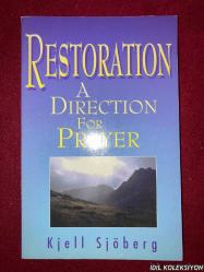RESTORATİON : A DİRECTİON FOR PRAYER / KJELL SJÖBERG / NEW WİNE PRESS / İNGİLİZCE KİTAP (RESTORASYON: DUA İÇİN BİR YÖNLENDİRME)