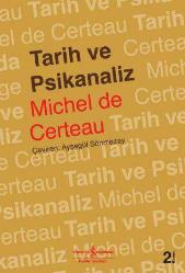 TARİH ve PSİKANALİZ Bilim ile Kurgu Arasında