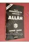HAZRETİ MUHAMMED'İN AÇIKLADIĞI ALLAH   /   KURÂN-I KERİME GÖRE  ALLAH
