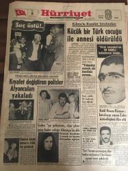HÜRRİYET GAZETESİ 8 AĞUSTOS 1967 YIL :20 SAYI :6924---Küçük bir Türk çocuğu ile annesi öldürüldü ---Kıyafet değiştiren polisler Afyoncuları yakaladı ---Vatandaş uyanık ,siz kendiniz  uyanın ---Firari şakiler  bir jandarma  erini öldürdü ---Evden işe gidiyorum diye çıkan genç  kadın soluğu Almanya da  yüzüstü bırakılan 3 çocuk ve kocası  durmadan ağlıyor ---Demirel küçük Adnan a 2500 lira gönderdi ---Katil Hasan Kirman 'ı kovalayıp  vuran Zakir  üstünlüğünü ilan etti ----Seni  Tanrı ya uçuracağım  diye banka memurunun 3 bin lirasını uçuran imam yakalandı ---Paraşütlerinin  ipi birbirine dolanan iki genç ,400 metreden düşerek can verdi ---İtalya da  da bir futbolcu cereyana kapılıp öldü ---Eken : Mağlubiyetin hiç önemi  yok dedi ---Samim Göreç bu yıl yine A.Ordu 'yu  çalıştıracak ----Fenerbahçe bugün Romanya ya  gidiyor ---Fidel  Castro yu zehirli mermilerle  öldürmek isteyen iki komando  yakalandı ---Amerikan sigaraları artık piyasada  serbest satılıyor ----