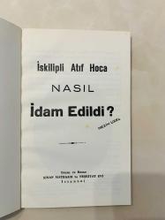 İskilipli Atıf Hoca Nasıl İdam Edildi?