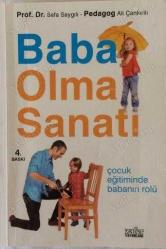 Baba Olma Sanatı : Çocuk Eğitiminde Babanın Rolü