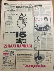 HÜRRİYET GAZETESİ  26 OCAK 1967-Rıza Konyalı-Gülderen Gül-Melodi plak-Odeon plak---CHP deki görüş ayrılığını Kurultay ın  halletmesi isteniyor ---Hakime Hayatım ben  seks  bombasıyım dedi ---Yargıtay Ticaret Dairesi Bir Bildiri Yayınladı ---Müslüman olan turist kız  kalbini de bir Türk e  kaptırdı ---Meclis karıştı ---Doğu Anadolu da şiddetli bir kış  hüküm sürüyor ----Vapurda  bulunan sağır ve dilsiz  kadın derdini anlatamıyor ----Geçen yıl İstanbul da evlenmeler  azaldı ---Traktör altında kalan bir çiftçi kurtulmak için bacağını  kesti ---Fenerbahçe -A.Ordu --Beşiktaş -Hacettepe ---Genel Kurmay Başkanı İsmail Akçay I Tebrik Etti --Türkiye Kupasında ,Sarıyer İzmirspor u dün eledi :1-0---İnter Pele ye 5 Milyon Lira Teklif Etti ---Prenses İra :Sinema benim için yıldırım aşkı oldu --Amerika da mücevherli ayakkabılar çok revaçta ---5 Mark ı veren çıplak kızların resmini  çekiyor ---Suudi Arabistan  uçakları  Türk hacı namzetlerini  2500 liraya Cidde ye  götürüp getirecek ---