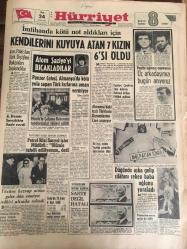 HÜRRİYET GAZETESİ 24 OCAK 1967 YIL :19 SAYI :6731---Kendilerini kuyuya atan 7 kızın 6 sı öldü ---İran ,Pakistan Türk Dışişleri Bakanları Toplandılar --A.Demir Savcılıkta Verdi ---Panzer Çetesi ,Almanya da kötü yola sapan Türk kızlarına  aman vermiyor --Petrol Ofisi Sosyal İşler Müdürü :Ölümle Tehdit Ediyorum Dedi -- Almanya da ki işsiz Türklerin Durumlarına Çare  Aranıyor ---Dışişleri ,Çoruk un Sinir Buhranı Neticesi İntihar Ettiğini Açıkladı ---Bir işçi ,eşinin  yaptığı penisilin iğnesinden öldü ---Yüzene kezzap atılan  gelin dün emniyet tedbiri altında evlendi ---Düğünde aşka gelip silahını çeken baba oğlunu yaraladı ---Bize göre  yılın sporcusu : İsmail Akçay --Maratoncumuza geniş imkanlar sağlanmalıdır ---Toto Kupası Finalleri Perşembe Başlayacak ---Apak : Yusuf ve Şanlı  iyi intiba bıraktı ---Şampiyon Fenerbahçe Olacak ---Moskova da ki  modern resim sergisi kapatıldı ----Kağıt elbiseye talep o kadar fazla ki tek numune  bile kalmadı ---3 Milyon Liralık  Sergi ---