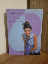 MODA BULAŞICIDIR Nur Onur