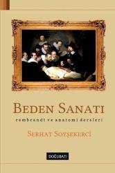 Beden Sanatı / Rembrandt ve Anatomi Dersleri
