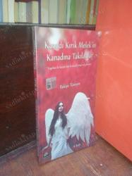 KANADI KIRIK MELEK'İN KANADINA TAKILANLAR