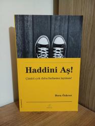 Haddini Aş! - Çünkü Çok Daha Fazlasına Layıksın!
