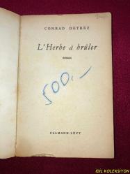 CONRAD DETREZ / L'HERBE A BRULER / CALMANN LEVY EDİTEURS / FRANSIZCA KİTAP (YANACAK ÇİMLER)