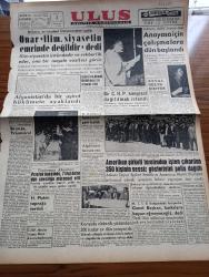 Ulus Gazetesi - 3 Kasım 1959 - Şa Şa Şa Triumvira Yakup Kadri Karaosmanoğlu Köşe Yazısı - Değerli Sanatkar Halide Pişkin Toprağa Verildi - İstanbul Üniversitesi Rektörü Sıddık Sami Onar İlim Siyasetin Emrinde Değildir Dedi - Ankara Ve İstanbul Üniversiteleri Açıldı - İsmet İnönü Ve İsmail Rüştü Aksal Osman Bölükbaşı'nı Ziyaret Etti - Kıbrıs'ta İhtilaf  Konusu Olan Anayasaya İçin Çalışmalara Başlandı - Maden İşçileri Sendikası - Uluslararası Dolandırıcı Bruno Przetak Hakkında 7 Kişi Daha Dün Savcılığa Müracaat Etti - Milli Türk Talebe Birliği Kongresinde Tartışmalar - Nükleer Silah Denemelerinin Durdurulması - Gölbaşında Amerikan Şirketinde Çalışan 550 Türk İşçi Toplu Halde İşten Çıkarıldı - Amerikan Şirketi Tarafından İşten Çıkarılan 550 İşçinin 350'si Sessiz Gösterisini Polis Dağıttı - Kumsalda Çeviren Bilge Karasu Yazı Dizisi - Başlar Ve Ayaklar Yazan Salahattin Hakkı Esatoğlu - Sahne Yazan Metin And - Emil Galip Sandalcı - Fas'taki Amerika'nın Üslerinin Tahliyesi -Rockfeller Tesisi