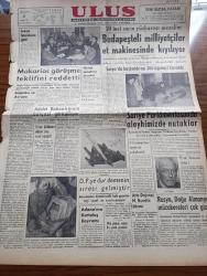 Ulus Gazetesi - 5 Ocak 1957 - Amerika Ve Avrupa Yazan Hüseyin Cahit Yalçın Köşe Yazısı - İsmet İnönü İstanbul'a Gitti - Sürgün Piskopos Makarios Görüşme Teklifini Reddetti - 20. Yüzyılın Yüzkarası Mezalim Budapeşteli Milliyetçiler Et Makinesinde Kıyılıyor - Demokrat Parti'ye Dur Demenin Sırası Gelmiştir - Ses Sanatkarı Ayla Doğanay Münir Nurettin Selçuk Davası - Profesör Paul Bonatz Öldü - Rusya Doğu Almanya Müzakereleri Çok Gizli - İmansız Kavga Yazan Arthur Koestler Yazı Dizisi - Haftanın Filmleri Deniz Ejderi Tenkidi Yazan Adnan Ufuk - Tiyatro Epiki Üzerine Yazan Profesör H. Nimetullah Öztürk - Ortadoğu Çıkmazı Yazan Bülent Ecevit - Sibirya Mahkumları Yazan Slavomir Rawicz Yazı Dizisi - Ölen Kim Öldüren Kim Bulgar Casusu Selmanof'un Maceraları Yazı Dizisi - İkizler Çizen Harold - Silviya Yüzme Havuzunda Çizgi Roman - Baykara Hazreti Süleyman'ın Taşı Çizgi Roman - Güreş Federasyonuna Kim Tayin Edilecek - Adalet Takımı İlk Maçını Gençlerbirliği İle Yapıyor - Atatürk Ve Gazi Liseleri