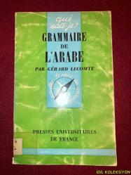 QUE SAIS-JE ? / LE POINT DES CONNAISSANCES ACTUELLES / NO.1275 / GRAMMAIRE DE L'ARABE / GERARD LECOMTE / PRESSES UNİVERSİTAİRES DE FRANCE / FRANSIZCA KİTAP (ARAPÇA GRAMER)
