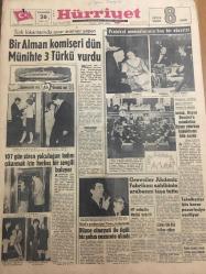 HÜRRİYET GAZETESİ 26 KASIM 1966 YIL :19 SAYI :6674--Bir Alman Komiseri Dün Münih te 3 Türkü Vurdu ---107 Gün süren yolculuğun tadını çıkarmak için herkes bir sevgili buluyor ---İnönü ,Bayan Demirel e mandalina ikram ederken  kabuklarını bile soydu ---Grevciler Akdeniz Fabrikası sahibinin arabasını taşa tuttu ---Düzce cinayeti ile ilgili bir şahıs  nezarete  alındı ---MP Mebusları Meclisi Terk Etti ---Dolmuşlar rasgele indirme ve bindirme yapamayacak ---Kuzey İtalya da selden yeniden can kaybı oldu ---Gegiç :Altay ı yenmemiz normal dedi --Özcan a Almanlar Talip Oldu ---Galatasaray Ankaragücü ile oynuyor ---Hacettepeli Onursal ın alçıya alınan ayağını arkadaşları  imzalıyor ---I Corvi Gözde Gruplar Arasına Girdi ---Artık pazarları evimizde olacağız --Elimiz  böğrümüzde evde koca bekliyoruz ---Nuran Aksoy çok dertli --Günde bin kişi intihar ediyor ---Kızına tecavüz etmek isteyen genci öldürdü ---Teknikerler için karar pazartesiye  veriliyor --