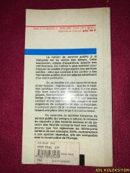 LE SERVICE PUBLIC / RENAUD DENOIX DE SAINT MARC / RAPPORT AU PREMIER MINISTRE / GAUTHIER VILLARS / FRANSIZCA KİTAP (KAMU HİZMETİ)