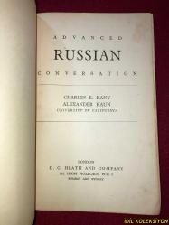 ADVANCED RUSSIAN CONVERSATION / CHARLES E. KANY & ALEXANDER KAUN / D.C. HEATH AND COMPANY / İNGİLİZCE VE RUSÇA KİTAP (İLERİ RUSÇA KONUŞMA)