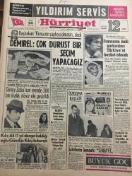 HÜRRİYET GAZETESİ 24 MART 1968 YIL :20 SAYI :7148--Demirel :Çok dürüst bir seçim yapacağız ---Güney Zobu 'nun evinde 300 bin liralık döviz ele geçirildi ---Kılıç Ali 17 yıl dargın kaldığı oğlu Gündüz Kılıç ile  barıştı ---Fransa nın ünlü şarkıcıları  Türkiye yi boykot edecek ---Belediye Memurlarının Avans Alması Sağlanacak ---Johnson ,General Vestmoreland 'ı Vietnam dan Geri Çekti --Yarın başlayacak grev için  Tekel Genel Müdürü ,Stoklarımız Yeteri Kadar Var ,Diyor ---İstanbul da bir köpeğin  kalbi değiştirilip bir saat yaşatıldı --İngiltere Başbakanı Kendisini Yuhalayanlara Nasihat Etti --Şekerspor oynadı Göztepe kazandı :1-0---Can lı Fenerbahçe G.Birliği Karşısında ---Mersin İ.Yurdu A.Gücü nü devirdi :1-0---Feriköy 'ün kurtulma şansı günden güne azalıyor ---Balkan Kros Şampiyonası Bugün Yapılıyor ---