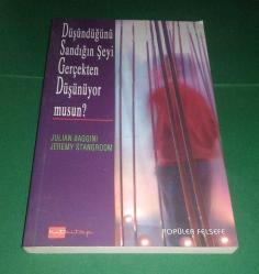 DÜŞÜNDÜĞÜNÜ SANDIĞIN ŞEYİ GERÇEKTEN DÜŞÜNÜYOR MUSUN ? / FELSEFİ TEST KİTABI