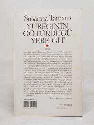 YÜREĞİNİN GÖTÜRDÜĞÜ YERE GİT