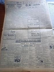 Cumhuriyet Gazetesi - 16 Eylül 1951 - Bir İhtiyaç Yazan Nadir Nadi Köşe Yazısı - 17 İlimizde Bugün Seçim Yapılıyor - Bütün İllerde Rey Atmaya 8 De Başlanıp 17 De Son Verilecek - İlk Seçim Suçları - Müsteşrikler Kongresi Dün Saat 15 te Açıldı - Haydarpaşa Lisesinin Binası Hastane Olacak - Atlantik Paktı Konseyi Dün Ottowa'da Toplandı - Batı Almanya İktisat Bakanı Erhard Geldi - Dün Gece Yapılan Basketbol Maçları - Fransa İtalyayı 44 30 Yendi - Türkiye Avusturyayı 33 31 Yendiler - Haftanın Şakaları Yazan Burhan Felek - O İki Cadde Yazan Falih Rıfkı Atay - Bu Sene Bütün Kurbanlar Satıldı - Rüyalar Evi Yazan Peride Celal Yazı Dizisi - Romanya'daki Türk Azınlığı Tehcir Ediliyor - Arab Birliği Ve Türkiye - Komünistlik Propagandası Yapan Rupen Girgeç Yakalandı - Charlie Chaplin'in Eski Yatı İstanbula Geldi - Robinson Trupin Üçüncü Karşılaşmalarına Hazırlık - Beşiktaş Enosis'le Fenerbahçe Dörtler Muhteliti İle Karşılaşacaklar - Venedik Tenis Turnuvası - İsveç'te Bisiklet Yarışı - Sabite Tur