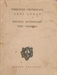 Türkçeden - Fransızcaya Yeni Lugat / Nouveau Dictionaire Turc - Français - 1961 Yılı Bez Ciltli, Şömizli İlk Baskısı