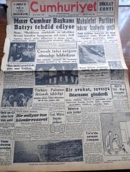 Cumhuriyet Gazetesi - 29 Temmuz 1956 - Mısır Cumhurbaşkanı Nasır Batıyı Tehdit Ediyor - Çocuk Felci Salgını Olmadığı Bildiriliyor - Yeraltı İşçileri Arasında Röportajı Yapan Şahab Balcıoğlu - Batan İtalyan Andrea Doria Gemisinin Sigorta Ücreti Ödendi - Muhalefet Partileri Tekrar Faaliyete Geçti - Kabilde Türk Afgan Görüşmeleri - İki Devrin Perde Arkası Yazan Samih Nafiz Tansu Yazı Dizisi - Karanlık Sesler Yazan Perihan Zorlu Yazı Dizisi - İkbalin Yurdundan Yazan Hasan Ali Yücel Köşe Yazısı - Eşsiz Sanatkar Müzeyyen Senar Yalnız Bebek Gazinosunda - Haftanın Şakaları Yazan Burhan Felek -  Film Yıldızı Neriman Köksal Puro Tuvalet Sabunu Kullanıyorum Diyor - Karacaoğlan Yazan Yaşar Kemal Resimleyen Münif Fehim Yazı Dizisi - Resimli Romanımız Kraliçenin Gerdanlığı Yazan P. Gordeaux - Bulmaca - Ankara İstanbul Radyosu Programı - Galatasaray Kulübü Başkanı Refik Selimoğlunun Evine Hırsız Girdi - Reisicumhur Kupası Yelken Yarışları -Tenis Finalinde Behbut Cevanşir  Gönül Erk Türkiye Şampiyonu