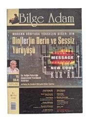 Bilge Adam Üç aylık düşünce kültür ve edebiyat dergisi Yıl:2 Sayı:5 ( Modern Dünyada Yükselen Değer:Din - Din(ler)in Derin ve Sessiz Yürüyüşü