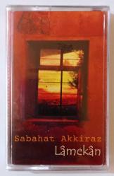 SABAHAT AKKİRAZ / Lâmekân