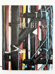 Bubi. [Sergi kataloğu] [CİLTLİ / ŞÖMİZLİ]. Metinler: Yalçın Sadak