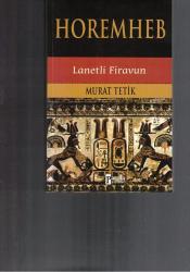HOREMHEB - LANETLİ FİRAVUN