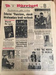 HÜRRİYET GAZETESİ 25 ŞUBAT 1967 YIL :19 SAYI :6763--Evlerini Pansiyon Olarak Kiralayanlara Kredi Verilecek ---Muhammed Ali Clay 'in  Hayat Hikayesi ---Irak Cumhurreisi  Kıbrıs ta Enosis İmkansız Dedi --Tabii Senatör Kaplan ,Meclis Koridorlarında  AP lilerle Kavga Etti --Bekarlık Çekilmiyor --15 Kilo Baz Morfin Ele Geçirildi --Çalının Dibinde Bulundu --Haydarabat Nizamı Öldü --70 Dükkan İlavesi ile Hal Binası Genişletiliyor --Okyanus un dibi parsellenip şirketlerine dağıtılmış ---Hakim hayvandan beter dediği 6 kişinin katilini serbest bıraktı --Şekerspor maçı için Bursa bayraklarla donatıldı --Ankara da :Beşiktaş -A.Gücü Oynuyor ---Gündüz Kılıç 'ı Vefa nın  formda oluşu korkutuyor ---Sivas ta kış soğuktan ölümlere sebep oldu ---Pansiyonculara kredi verilecek --Üç Büyük Bestekar İlk Defa Bir Araya Geldi --Sunay :Adapazarı ın da aile kabristanına giderek dua etti ---