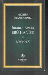 İmam-ı Azam Ebu Hanife ve Namaz mezhep imamlarımız
