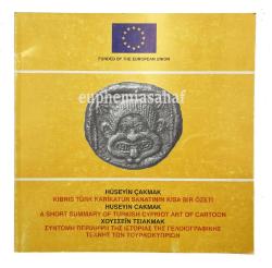 Hüseyin Çakmak. Kıbrıs Türk karikatür sanatının kısa bir özeti = Hüseyin Çakmak. A short summary of Turkish Cypriot art of cartoon