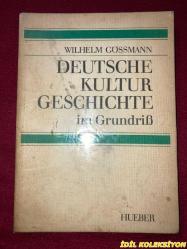 DEUTSCHE KULTURGESCHICHTE IM GRUNDRISS / WILHELM GOSSMANN / MAX HUEBER VERLAG / ALMANCA KİTAP (KAT PLANINDA ALMAN KÜLTÜR TARİHİ)