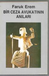 Bir Ceza Avukatının Anıları - Suçluyu Kazıyınız, Altından İnsan Çıkar - İMZALI