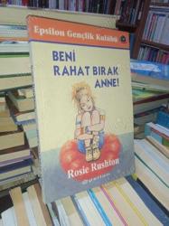 BENİ RAHAT BIRAK ANNE